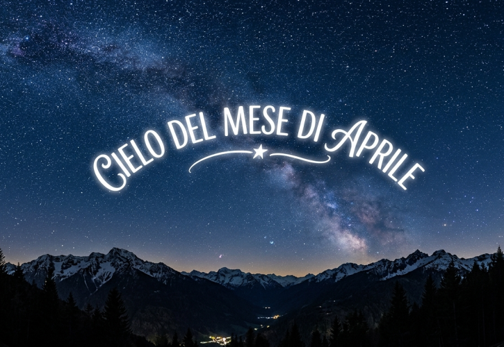 Il Cielo del Mese di Aprile 2026: Cosa Ci Riserva il Firmamento