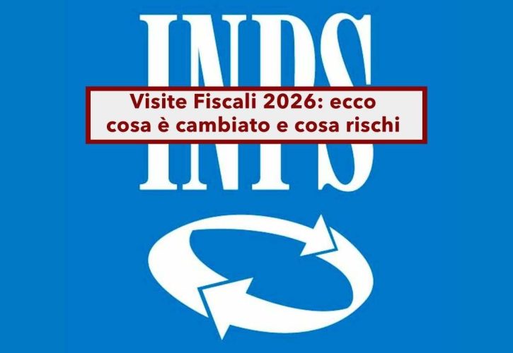 Visite Fiscali INPS: Nuove Regole e Implicazioni per i Lavoratori